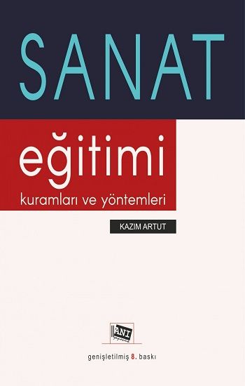 Sanat Eğitimi  Kuramları Ve Yöntemleri - Anı Yayıncılık Kitap