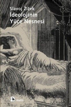 İdeolojinin Yüce Nesnesi - Metis Yayınları Kitap