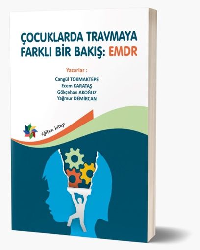 Çocuklarda Travmaya Farklı Bir Bakış: EMDR - Eğiten Kitap Kitap