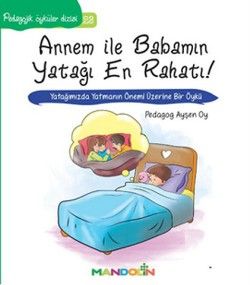 Pedagojik Öyküler: 23 - Annem ile Babamın Yatağı En Rahatı! - Mandolin Yayınları Kitap