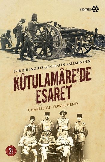 Kutulamare’de Esaret : Esir Bir İngiliz Generalin Kaleminden - Yeditepe Yayınevi Kitap