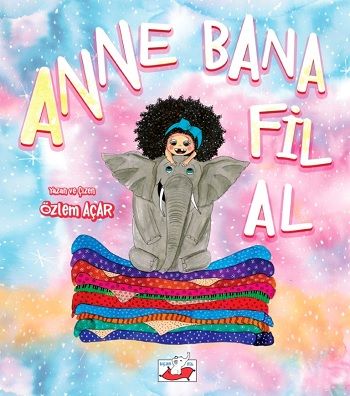Anne Bana Fil Al - Uçan Fil Yayınları Kitap