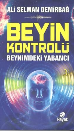 Beyin Kontrolü Beynimdeki Yabancı - Hayat Yayınları Kitap