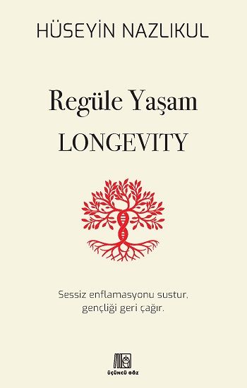 Regüle Yaşam Longevity - Üçüncü Göz Kitap