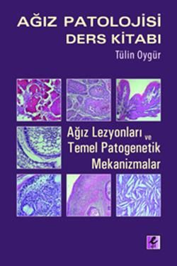 Ağız Patolojisi Ders Kitabı - Tülin Oygür, Akademik Kitaplar Türkçe kitap kapağı