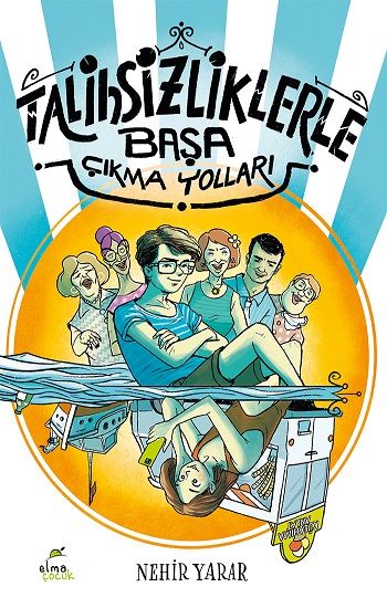 Talihsizliklerle Başa Çıkma Yolları - Elma Çocuk Kitap