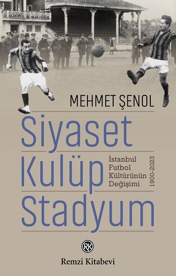 Siyaset, Kulüp, Stadyum - Remzi Kitabevi Kitap