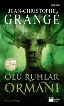Ölü Ruhlar Ormanı - Jean-Christophe Grange, Aksiyon Macera Türkçe kitap kapağı