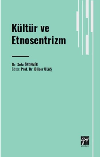 Kültür ve Etnosentrizm - Gazi Kitabevi Kitap
