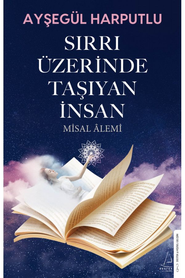 Sırrı Üzerinde Taşıyan İnsan - Destek Yayınları Kitap