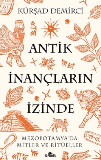 Antik İnançların İzinde - Kronik Kitap Kitap