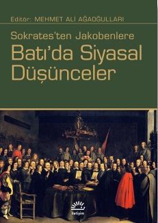 Batı'da Siyasal Düşünceler: Sokrates'ten Jakobenlere - İletişim Yayınları Kitap