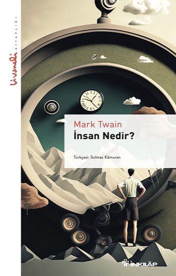 İnsan Nedir? - Livaneli Kitaplığı - İnkılap Kitabevi Kitap