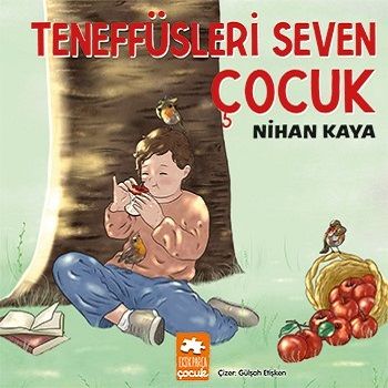 Teneffüsleri Seven Çocuk - Eksik Parça Yayınları Kitap