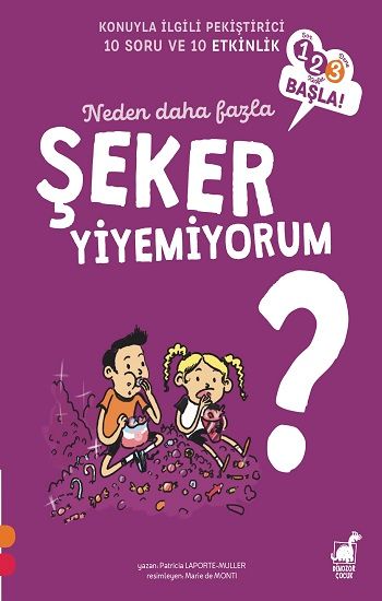 Şeker - Neden Daha Fazla Şeker Yiyemiyorum - Dinozor Çocuk Kitap