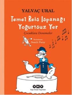 Temel Reis Ispanağı Yoğurtsuz Yer - Yapı Kredi Yayınları Kitap