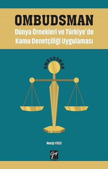 Ombudsman - Dünya Örnekleri ve Türkiye'de Kamu Denetçiliği Uygulaması - Gazi Kitabevi Kitap