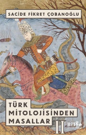 Türk Mitolojisinden Masallar -2 - Bilge Kültür Sanat Kitap