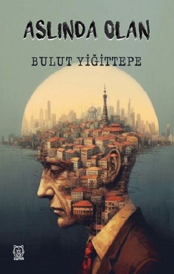 Aslında Olan - Luna Yayınları Kitap