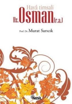 Haya Timsali Hz. Osman (r.a.) - Nesil Yayınları Kitap
