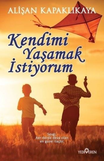 Kendimi Yaşamak İstiyorum - Yediveren Yayınları Kitap