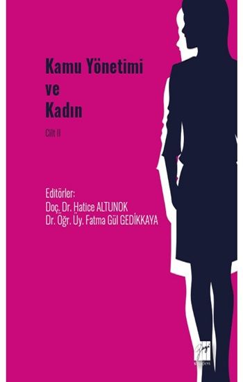 Kamu Yönetimi ve Kadın Cilt II - Gazi Kitabevi Kitap