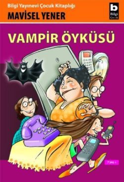 Vampir Öyküsü - Bilgi Yayınevi Çocuk Kitap