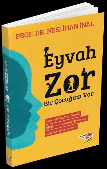 Eyvah Zor Bir Çocuğum Var - Dikkat Atölyesi Yayınları Kitap
