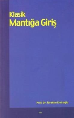 Klasik Mantığa Giriş - İbrahim Emiroğlu, Diğer Türkçe kitap kapağı