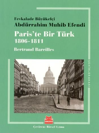 Paris’te Bir Türk 1806 - 1811 - Kırmızı Kedi Yayınevi Kitap
