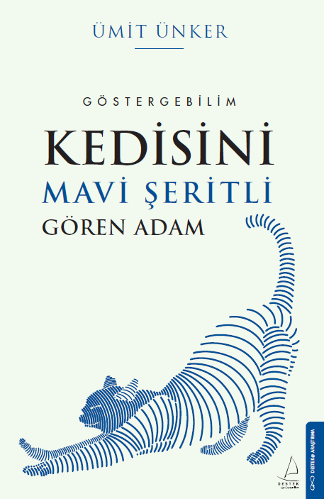 Kedisini Mavi Şeritli Gören Adam - Destek Yayınları Kitap