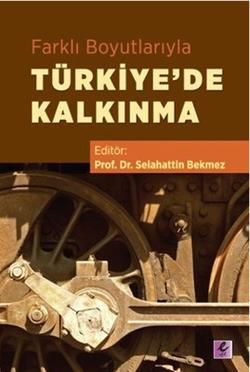 Farklı Boyutlarıyla Türkiye'de Kalkınma - Efil Yayınevi Kitap