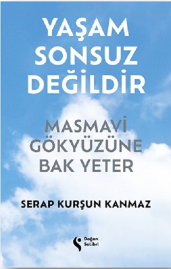 Yaşam Sonsuz Değildir (Ciltli) - Doğan Solibri Yayınları Kitap