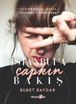 İstanbul’a Çapkın Bakış - Okuyan Us Yayın Kitap