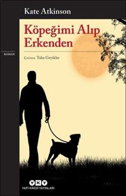 Köpeğimi Alıp Erkenden - Yapı Kredi Yayınları Kitap