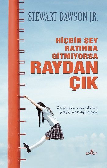 Hiçbir Şey Rayında Gitmiyorsa Raydan Çık - Lovely Book & Book Kitap