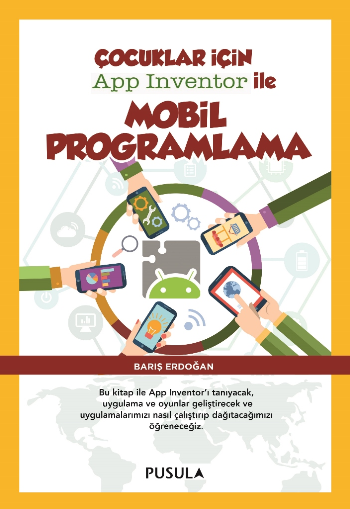 Çocuklar için App Inventor ile Mobil Programlama - Pusula Bilişim Kitap