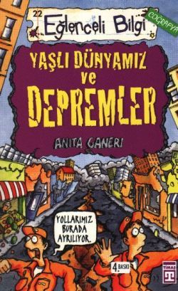 Yaşlı Dünyamız ve Depremler - Eğlenceli Bilgi Coğrafya Anita Ganeri Türkçe çocuk kitabı kapağı
