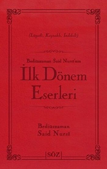 Bediüzzaman Said Nursi’nin İlk Dönem Eserleri (Ciltli) - Söz Basım Yayın Kitap