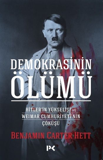 Demokrasinin Ölümü - Hitler’in Yükselişi Ve Weımar Cumhuriyeti’nin Çöküşü - Profil Kitap Kitap