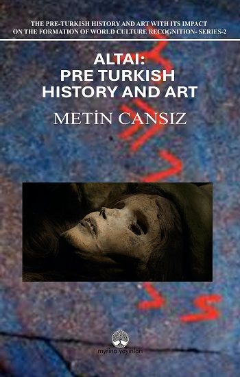 Altai: Pre-Turkish History and Art - Myrina Yayınları Kitap