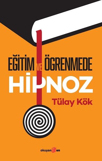 Eğitim ve Öğrenmede Hipnoz - Okuyan Us Yayın Kitap