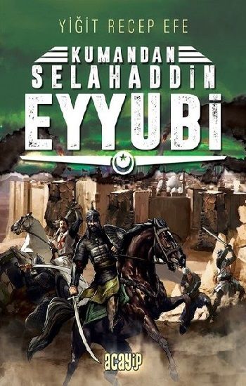 Selahaddin Eyyubi - Kumandan 9 - Acayip Kitaplar Kitap