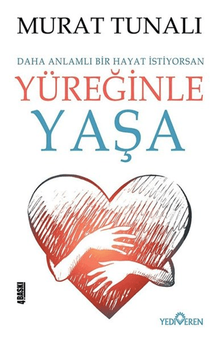 Yüreğinle Yaşa - Yediveren Yayınları Kitap