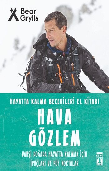 Hava Gözlem - Hayatta Kalma Becerileri El Kitabı - Genç Timaş Kitap