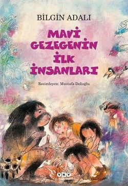 Mavi Gezegenin İlk İnsanları - Yapı Kredi Yayınları Kitap