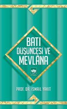 Batı Düşüncesi ve Mevlana İsmail Yakıt Türkçe kitap kapağı