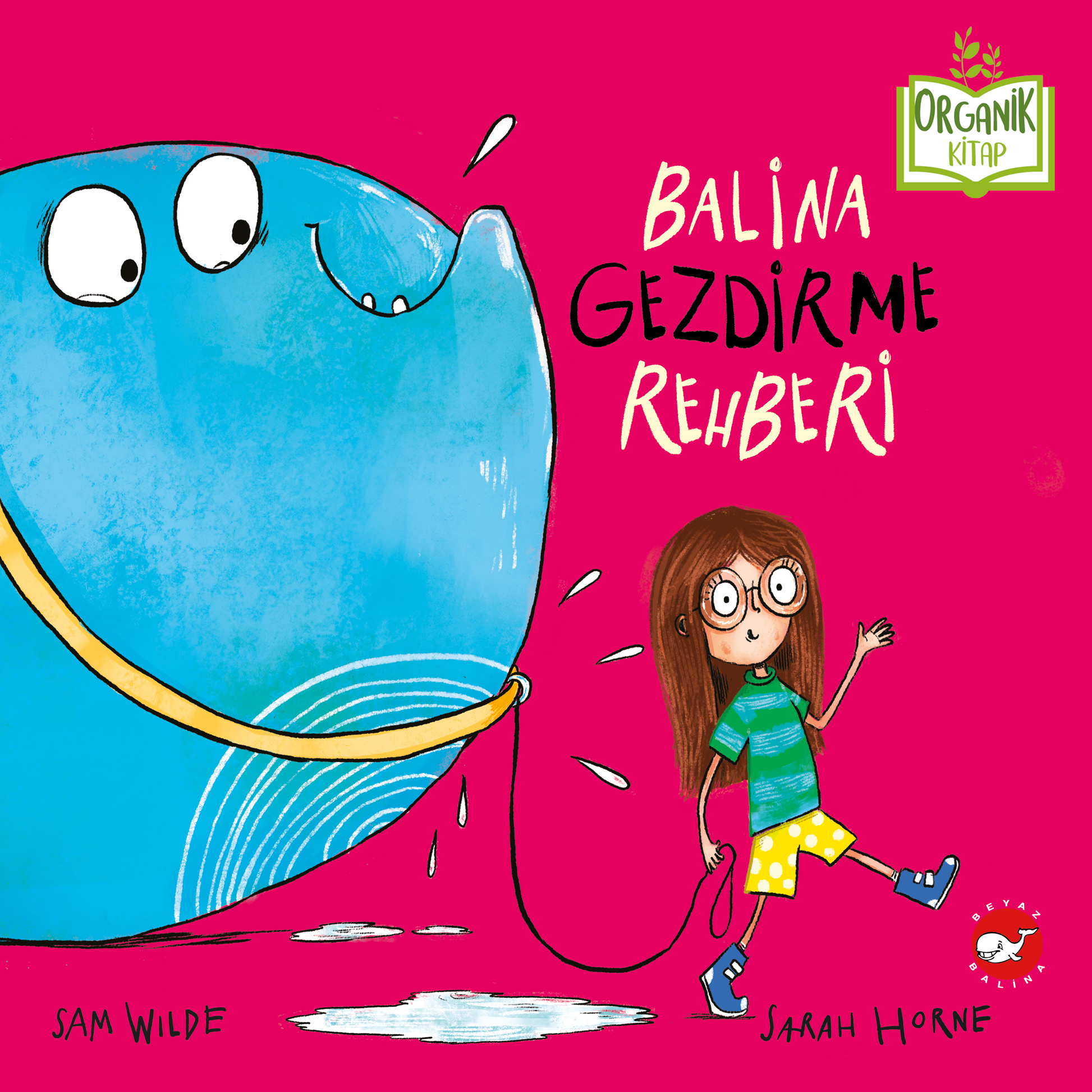 Balina Gezdirme Rehberi (Ciltli - Organik Kitap) - Beyaz Balina Yayınları Kitap
