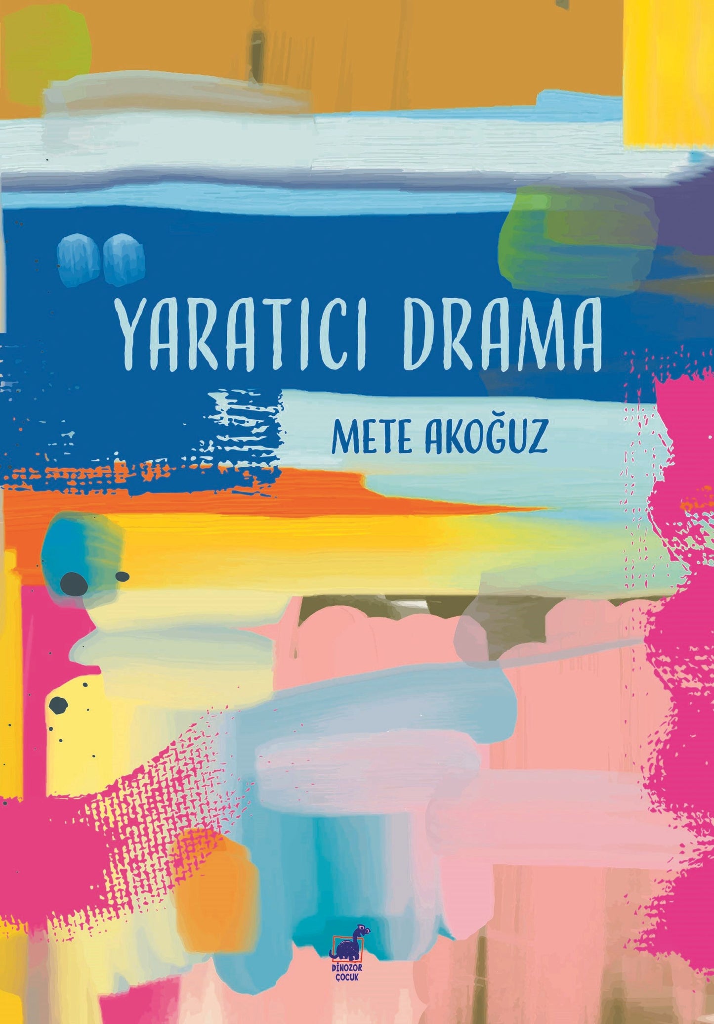 Yaratıcı Drama - Dinozor Çocuk Kitap