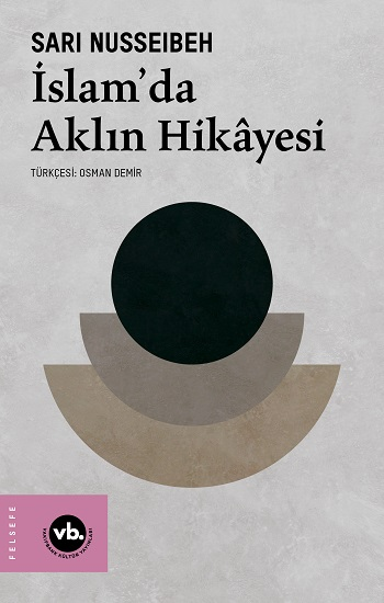 İslam’da Aklın Hikayesi - Vakıfbank Kültür Yayınları Kitap